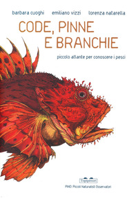 CODE PINNE E BRANCHIE - PICCOLO ATLANTE PER CONOSCERE I PESCI