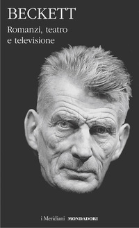 ROMANZI TEATRO E TELEVISIONE (BECKETT)