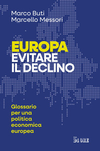 EUROPA - EVITARE IL DECLINO GLOSSARIO PER UNA POLITICA ECONOMICA EUROPEA