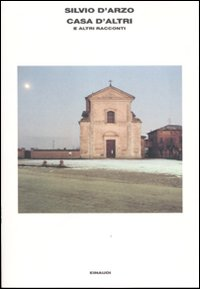 CASA D\'ALTRI E ALTRI RACCONTI