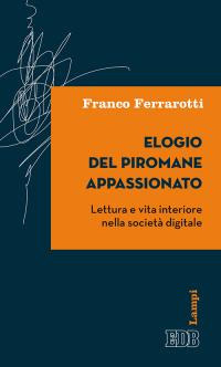 ELOGIO DEL PIROMANE APPASSIONATO