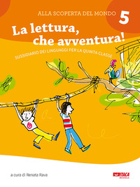 LETTURA, CHE AVVENTURA! SUSS.LING. 5° EL.