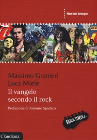 VANGELO SECONDO IL ROCK di GRANIERI M. - MIELE L.
