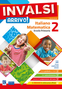 INVALSI ARRIVO! ITALIANO. MATEMATICA