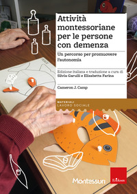 ATTIVITA\' MONTESSORIANE PER LE PERSONE CON DEMENZA