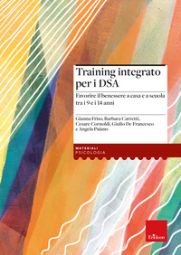 TRAINING INTEGRATO PER I DSA. FAVORIRE IL BENESSERE A CASA E A SCUOLA TRA I 9 E I 14 ANNI