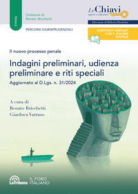 INDAGINI PRELIMINARI UDIENZA PRELIMINARE E RITI SPECIALI - IL NUOVO PROCESSO PENALE