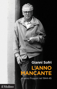 ANNO MANCANTE - ARSENIO FRUGONI NEL 1944 - 45