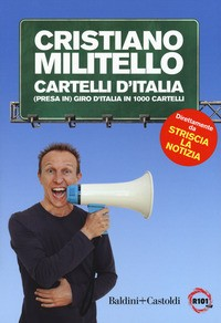 CARTELLI D\'ITALIA - PRESA IN GIRO D\'ITALIA IN 1000 CARTELLI di MILITELLO CRISTIANO