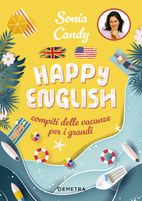 HAPPY ENGLISH - COMPITI DELLE VACANZE PER GRANDI