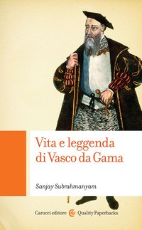 VITA E LEGGENDA DI VASCO DA GAMA di SUBRAHMANYAM SANJAY
