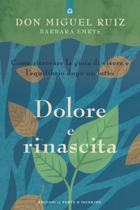 DOLORE E RINASCITA