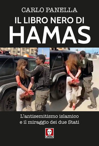 LIBRO NERO DI HAMAS - L\'ANTISEMITSMO ISLAMICO E IL MIRAGGIO DEI DUE STATI