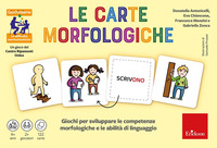 CARTE MORFOLOGICHE - GIOCHI PER SVILUPPARE LE COMPETENZE MORFOLOGICHE E LE ABILITA\' DI LINGUAGGIO