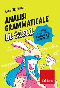 ANALISI GRAMMATICALE IN TASCA - LE REGOLE PER LA SCUOLA SECONDARIA DI PRIMO GRADO