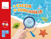 A CACCIA DI CONCHIGLIE - OSSERVA MEMORIZZA E ABBINA FORME E COLORI