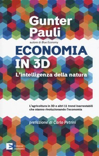 ECONOMIA IN 3D - L\'INTELLIGENZA DELLA NATURA di PAULI GUNTER