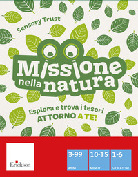 MISSIONE NELLA NATURA. SENSORY TRUST. ESPLORA E TROVA I TESORI ATTORNO A TE