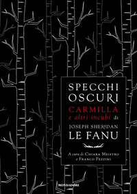 SPECCHI OSCURI - CARMILLA E ALTRI INCUBI