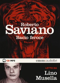 BACIO FEROCE - AUDIOLIBRO CD MP3 di SAVIANO R. - MUSELLA L.