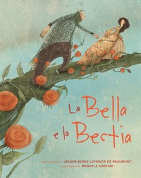 BELLA E LA BESTIA di LEPRINCE DE BEAUMONT J.M. - ADREANI M.
