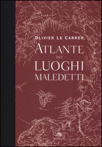 ATLANTE DEI LUOGHI MALEDETTI