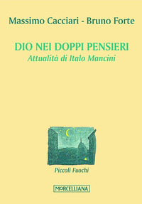 DIO NEI DOPPI PENSIERI - ATTUALITA\' DI ITALO MANCINI