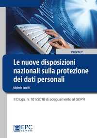 NUOVE DISPOSIZIONI NAZIONALI SULLA PROTEZIONE DEI DATI PERSONALI di IASELLI MICHELE