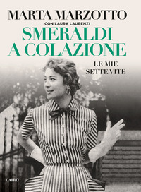 SMERALDI A COLAZIONE - LE MIE SETTE VITE