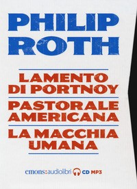 LAMENTO DI PORTNOY + PASTORALE AMERICANA + MACCHIA UMANA - CD MP3 di ROTH PHILIP