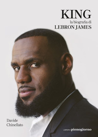 KING - LA BIOGRAFIA DI LEBRON JAMES