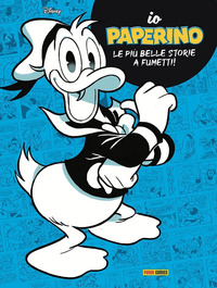 IO PAPERINO - LE PIU\' BELLE STORIE A FUMETTI !