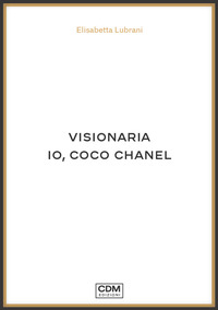 VISIONARIA - IO COCO CHANEL