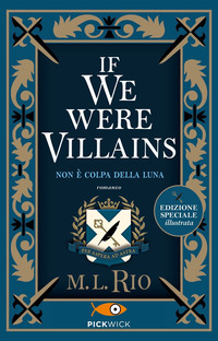 IF WE WERE VILLAINS - NON E\' COLPA DELLA LUNA