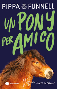 PONY PER AMICO - STORIE DI CAVALLI