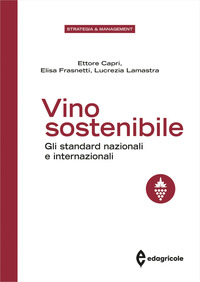 VINO SOSTENIBILE - GLI STANDARD NAZIONALI ED INTERNAZIONALI