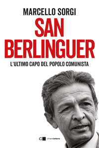 SAN BERLINGUER - L\'ULTIMO CAPO DEL POPOLO COMUNISTA