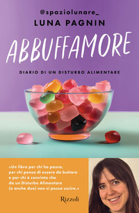 ABBUFFAMORE - DIARIO DI UN DISTURBO ALIMENTARE