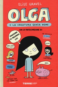 OLGA E LA CREATURA SENZA NOME di GRAVEL ELISE