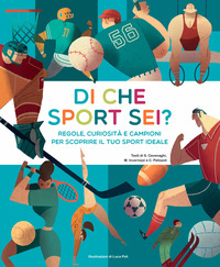 DI CHE SPORT SEI ? REGOLE CURIOSITA\' E CAMPIONI PER SCOPRIRE IL TUO SPORT IDEALE