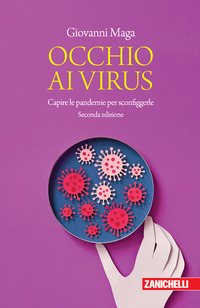 OCCHIO AI VIRUS - CAPIRE LE PANDEMIE PER SCONFIGGERLE