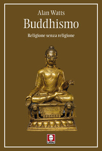BUDDHISMO - RELIGIONE SENZA RELIGIONE