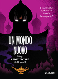 MONDO NUOVO E SE ALADDIN NON AVESSE TENUTO LA LAMPADA - TWISTED TALE