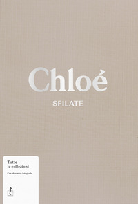 CHLOE\' SFILATE - TUTTE LE COLLEZIONI