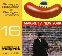 MAIGRET A NEW YORK - AUDIOLIBRO CD MP3 di SIMENON G. - BATTISTON G.