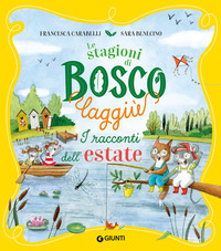 STAGIONI DI BOSCO LAGGIU\' - I RACCONTI DELL\'ESTATE