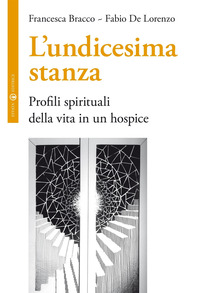 UNDICESIMA STANZA - PROFILI SPIRITUALI DELLA VITA IN UN HOSPICE