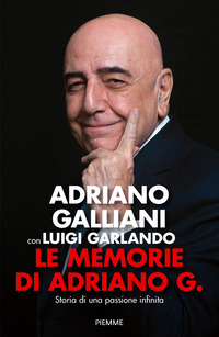 MEMORIE DI ADRIANO G - STORIA DI UNA PASSIONE INFINITA