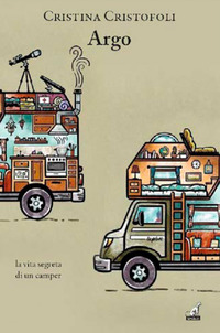 ARGO - LA VITA SEGRETA DI UN CAMPER