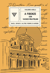 A FIRENZE CON VASCO PRATOLINI